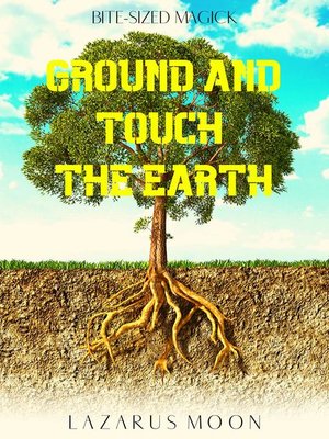 cover image of Ground and Touch the Earth